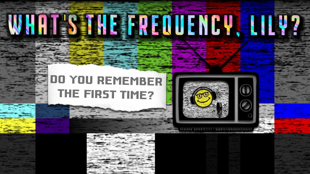 DO YOU REMEMBER THE FIRST TIME? – APRESENTAÇÃO