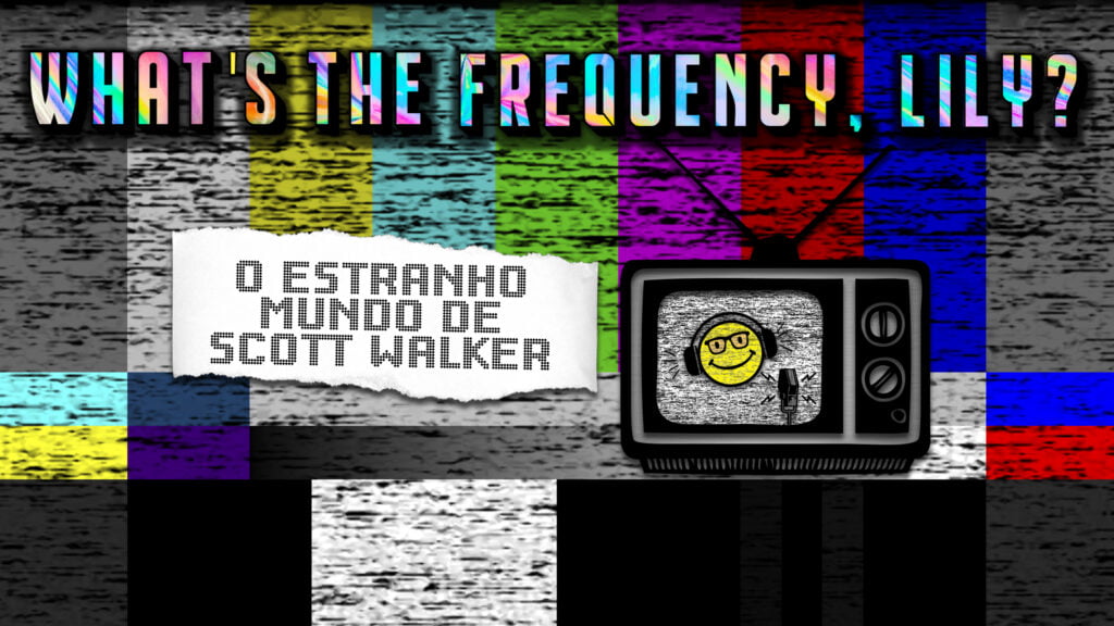 O ESTRANHO MUNDO DE SCOTT WALKER – APRESENTAÇÃO