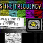 EVERYONE IS HORRID EXCEPT ME – APRESENTAÇÃO