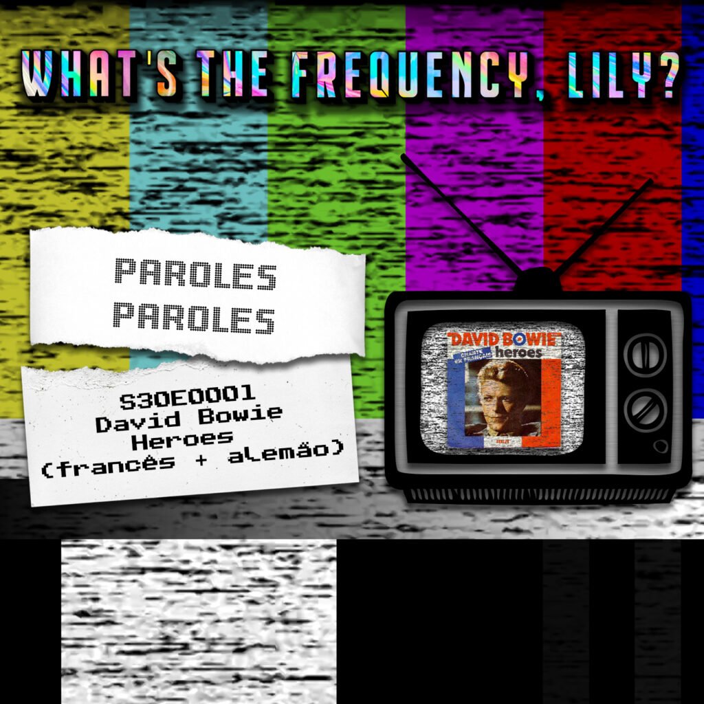 PAROLES PAROLES – S30E0001 – David Bowie – Heroes