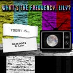 TODAY IS… – S13E0001 – A Lua